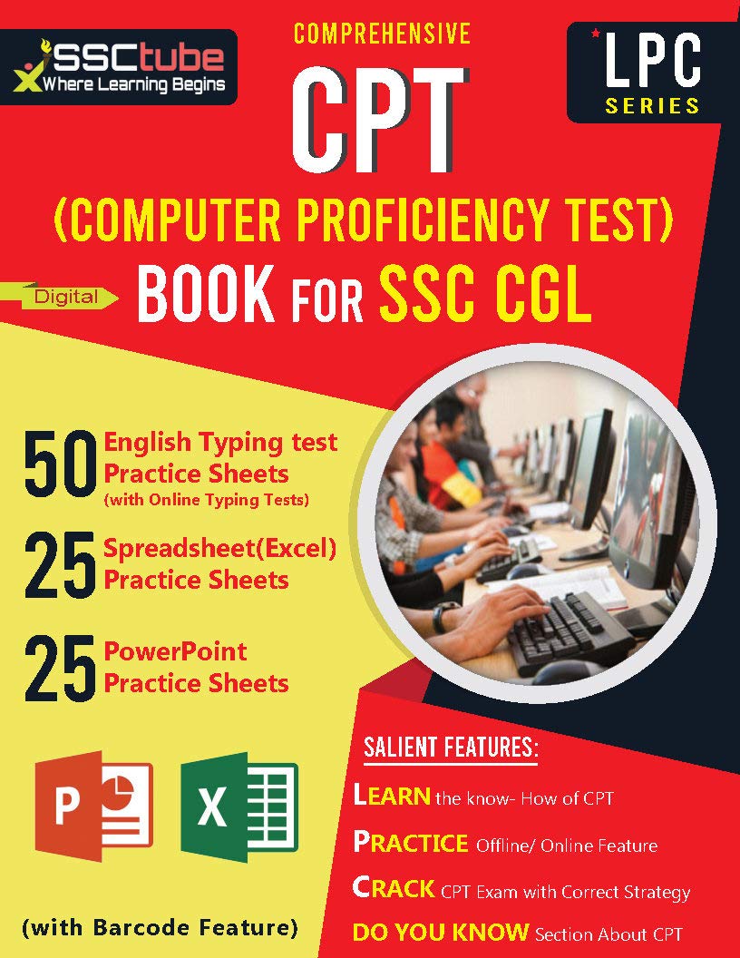 CPT (Computer Proficiency Test) for SSC CGL: 50 Typing Tests, 25 Excel Assignments & 25 Powerpoint Assignments (LPC SERIES Book 1)